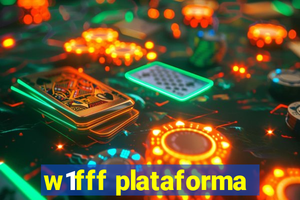 w1fff plataforma