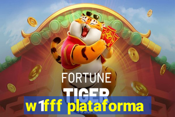 w1fff plataforma