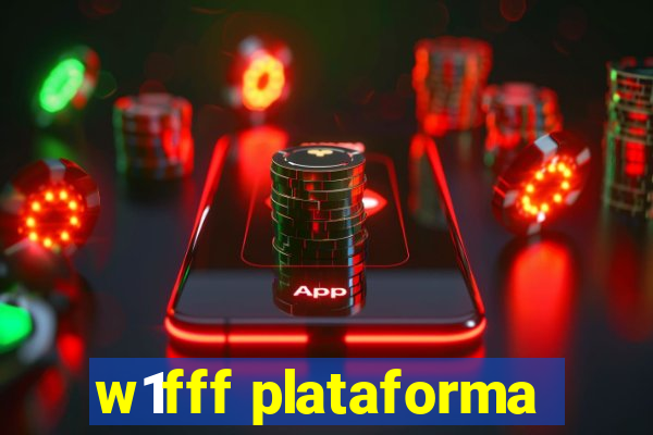 w1fff plataforma
