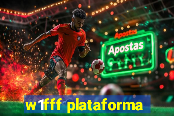 w1fff plataforma