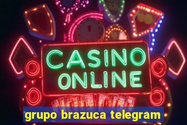 grupo brazuca telegram