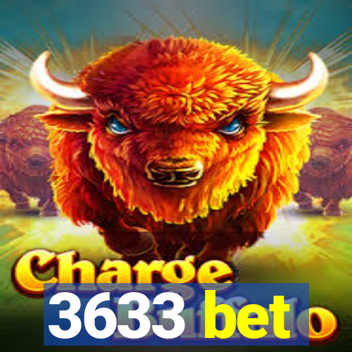 3633 bet