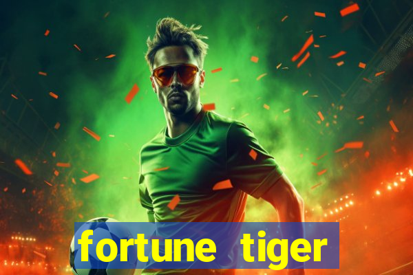 fortune tiger depósito 1 real