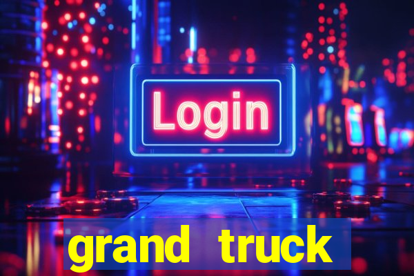 grand truck simulator dinheiro infinito