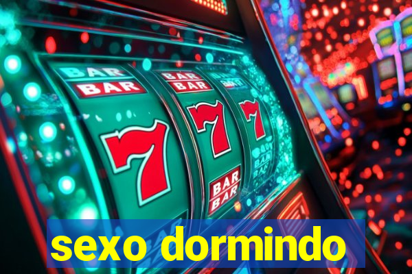 sexo dormindo