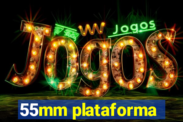 55mm plataforma