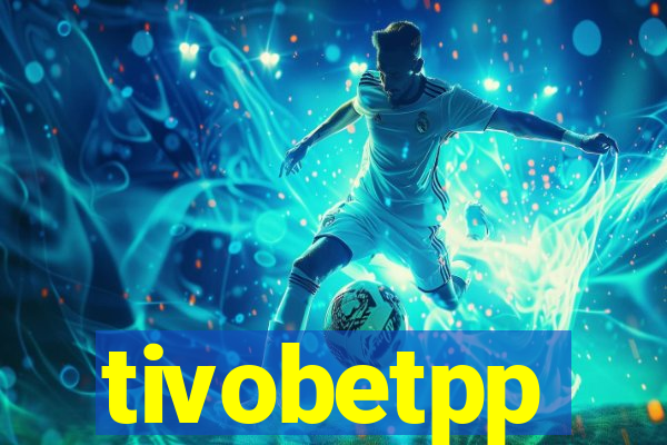 tivobetpp