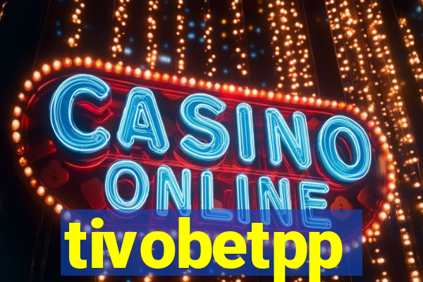 tivobetpp