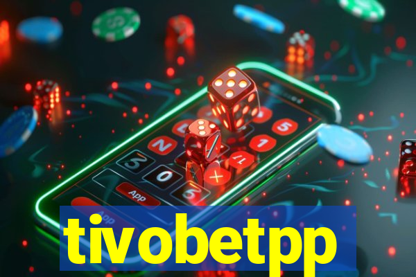 tivobetpp