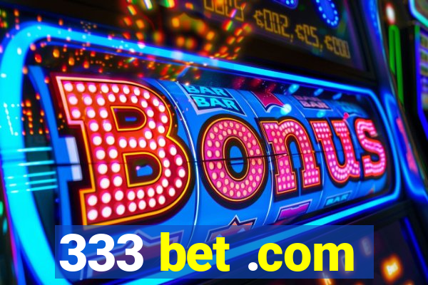 333 bet .com