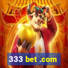 333 bet .com