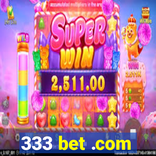 333 bet .com