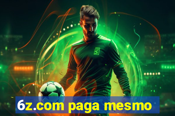 6z.com paga mesmo