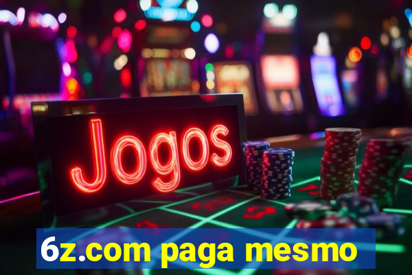 6z.com paga mesmo