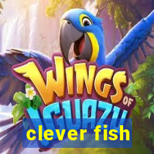 clever fish