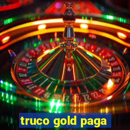 truco gold paga