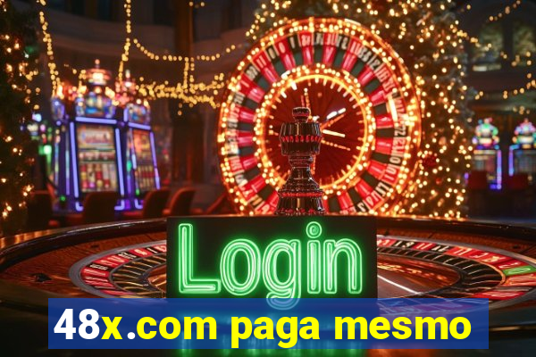 48x.com paga mesmo
