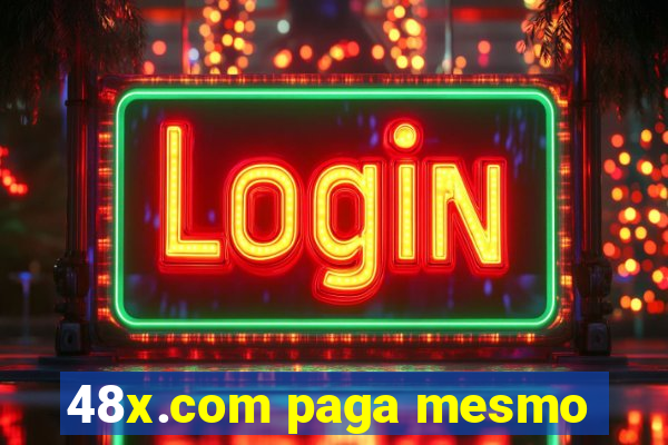 48x.com paga mesmo