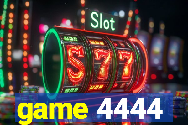 game 4444