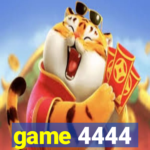 game 4444