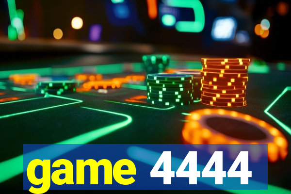 game 4444