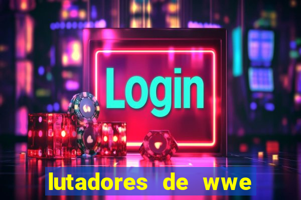 lutadores de wwe mais altos