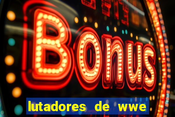 lutadores de wwe mais altos