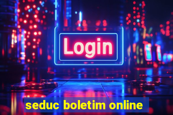 seduc boletim online