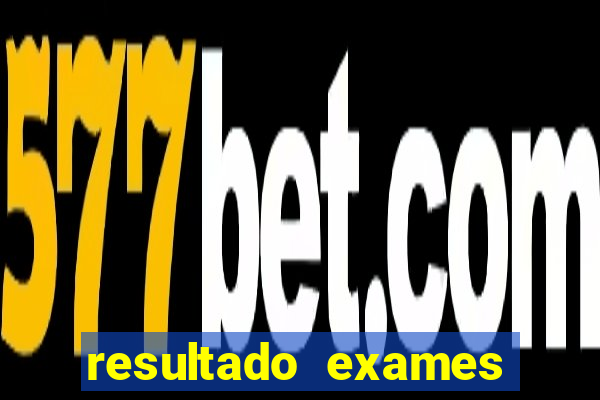 resultado exames unimed poa