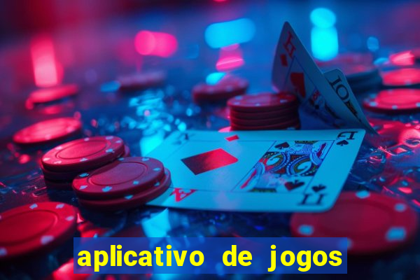 aplicativo de jogos para ganhar dinheiro grátis