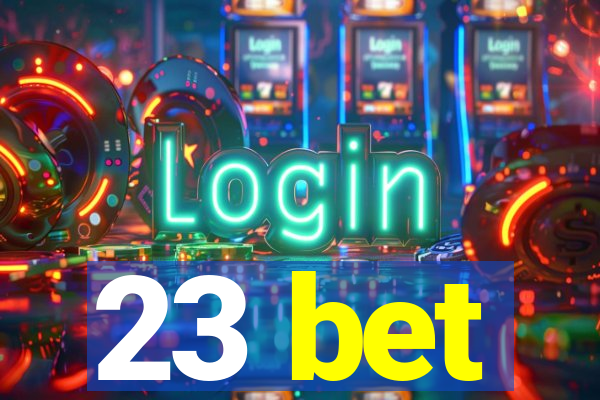 23 bet