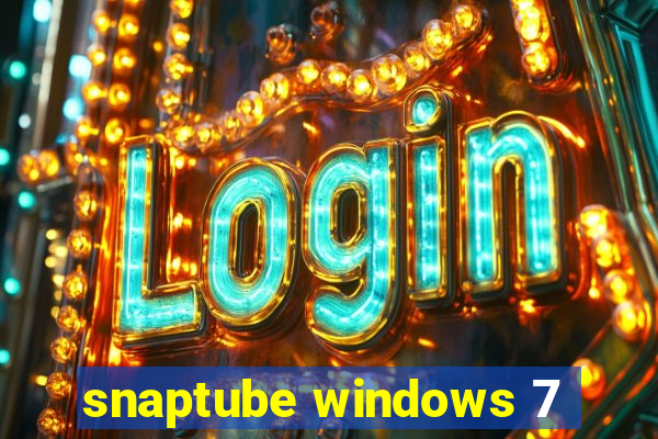 snaptube windows 7