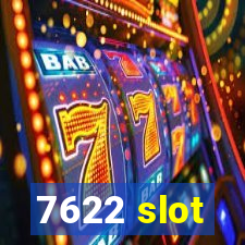 7622 slot