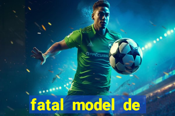 fatal model de barra mansa