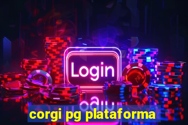 corgi pg plataforma