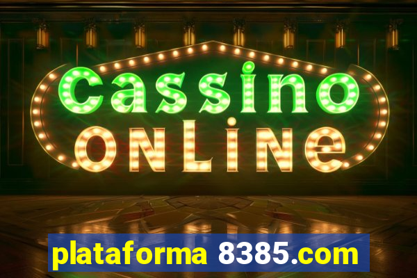 plataforma 8385.com