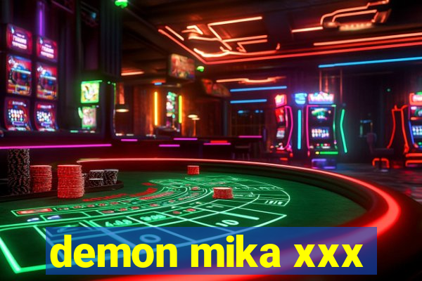 demon mika xxx