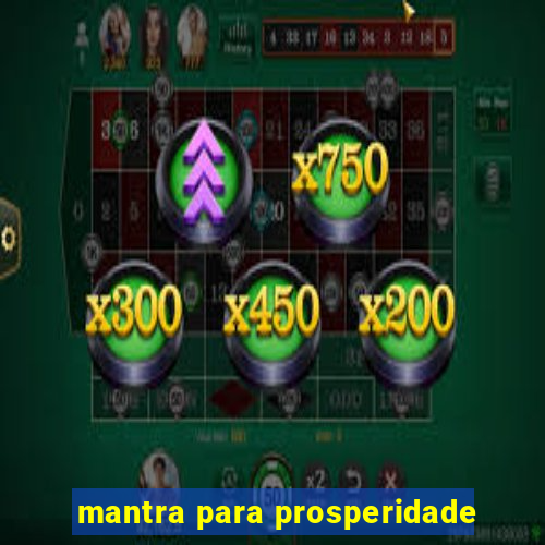 mantra para prosperidade