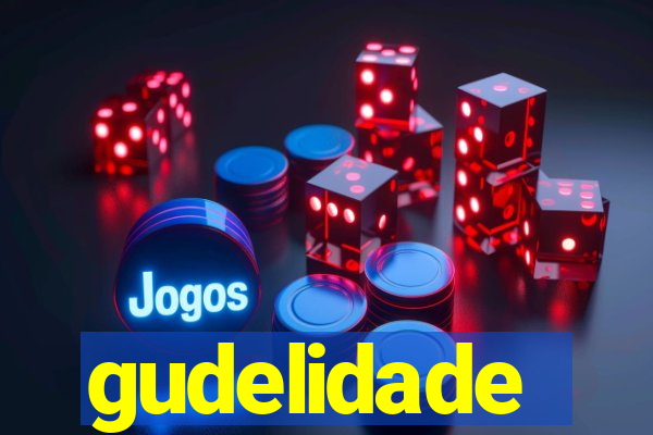 gudelidade