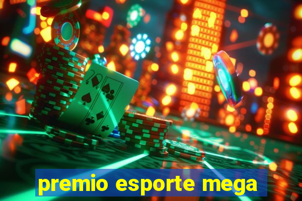 premio esporte mega