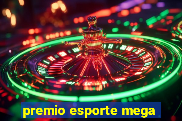 premio esporte mega