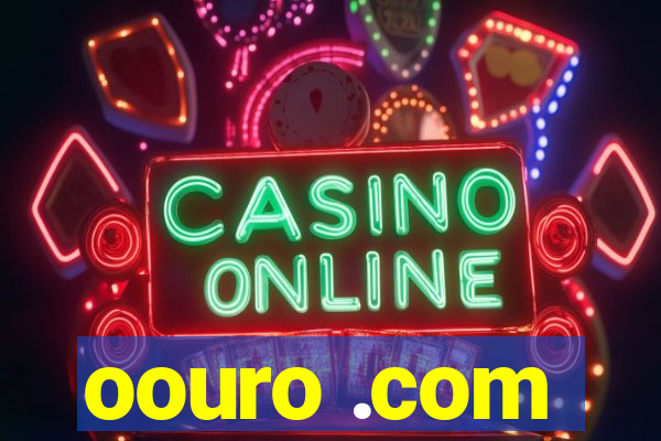 oouro .com