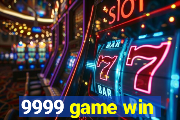 9999 game win