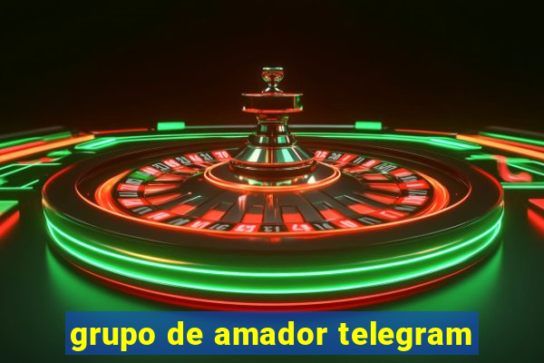 grupo de amador telegram