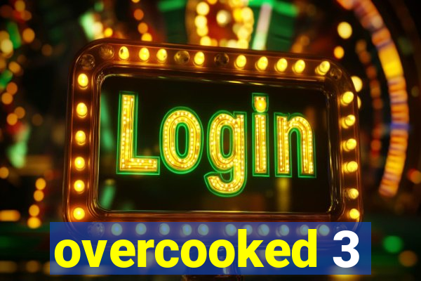 overcooked 3