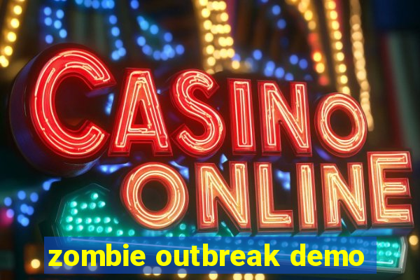 zombie outbreak demo