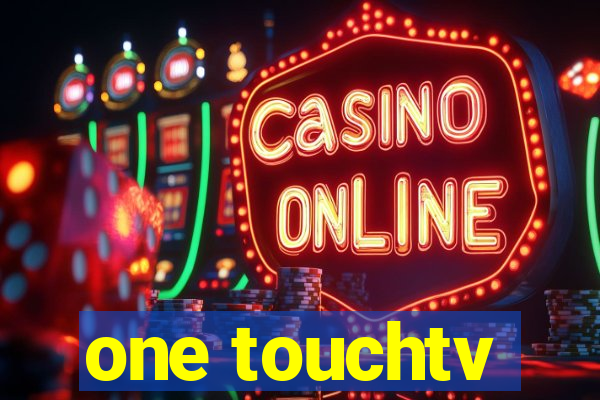 one touchtv