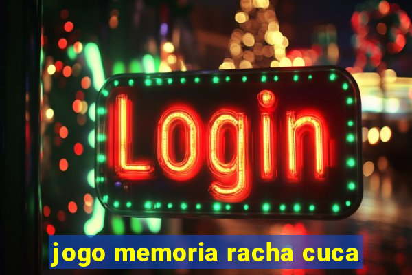 jogo memoria racha cuca