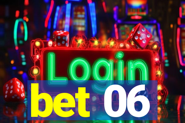 bet 06