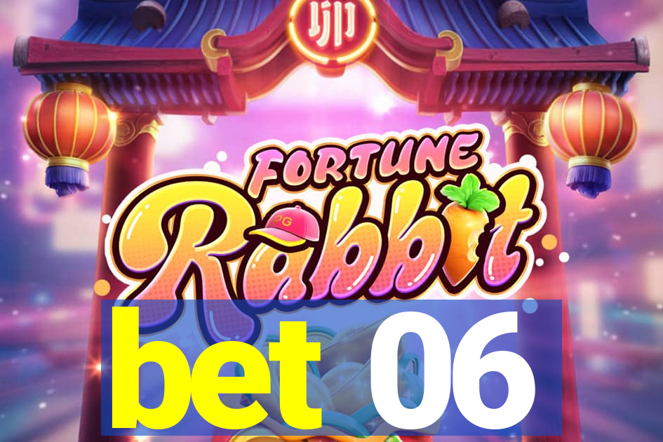 bet 06